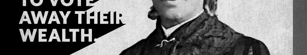 Portrait of Lucy Parsons next to her quote "Never be deceived that the rich who allow you to vote away their wealth."